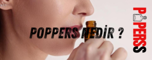 Poppers Nedir? - Poppers Nasıl Kullanılır poperss.com